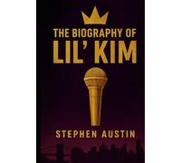 The Biography of Lil' Kim: A Trailblazer's Journey Through Hip-Hop and Beyond