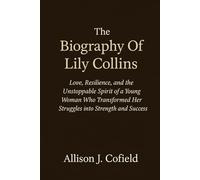 The Biography Of Lily Collins: Love, Resilience, and the Unstoppable Spirit of a Young Woman Who Transformed Her Struggles into Strength and Success