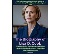 The Biography of Lisa D. Cook:: The Economist Uncovering the Hidden Costs of Discrimination and Violence on American Innovation