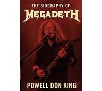 The Biography of Megadeth: The Symphony of Destruction That Built a Metal Empire