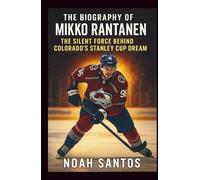 The Biography of Mikko Rantanen: The Silent Force Behind Colorado’s Stanley Cup Dream