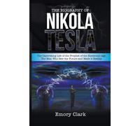 The Biography Of Nikola Tesla