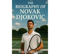 The Biography of Novak Djokovic