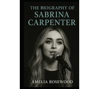 The Biography of Sabrina Carpenter: The Small-Town Girl Who Became a Global Music and Film Sensation