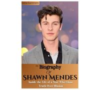 THE BIOGRAPHY OF SHAWN MENDES: Inside the Life of a Star Who Chose Truth Over Illusion