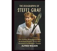 The Biography of Steffi Graf: The Golden Slam Queen Who Redefined Power, Grace, and Greatness in Women’s Tennis