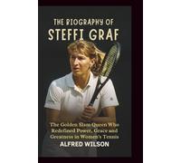 The Biography of Steffi Graf: The Golden Slam Queen Who Redefined Power, Grace, and Greatness in Women’s Tennis
