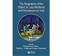 The Biography of the Object in Late mediaeval And Renaissance Italy, Renaissance Studies Special Issues Robert A. Olson (Auteur)