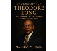 The Biography of Theodore Long: The Man Behind the Catchphrases and Tag Team Matches