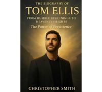 The biography of Tom Ellis: From Humble Beginnings to Heavenly Heights The Power of Persistence