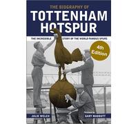 The Biography of Tottenham Hotspur