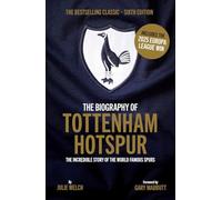 The Biography of Tottenham Hotspur