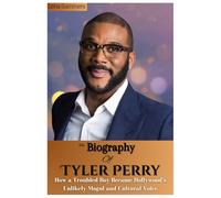 THE BIOGRAPHY OF TYLER PERRY: How a Troubled Boy Became Hollywood’s Unlikely Mogul and Cultural Voice