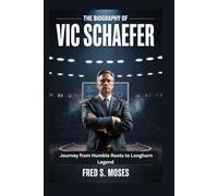 The Biography of Vic Schaefer: Journey from Humble Roots to Longhorn Legend