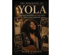 The Biography Of Yola: She Had Nothing but Her Voice and It Was Enough