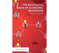 The Biological Bases Of Economic Behaviour: A Concise Introduction (Paperback) David Mcfarland, (Auteur)