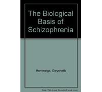 The Biological Basis Of Schizophrenia