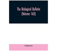 The Biological Bulletin (Volume 163)