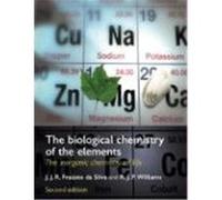 The Biological Chemistry of the Elements J. J. R. Frausto Da Silva, R. J. P. Williams (Auteur)