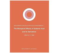 The Biological Effects Of Glutamic Acid And Its Derivatives