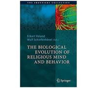 The Biological Evolution Of Religious Mind And Behavior