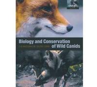 The Biology and Conservation of Wild Canids, Oxford Biology David W. Macdonald (Auteur)