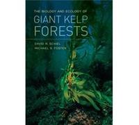 The Biology And Ecology Of Giant Kelp Forests (Hardcover) Michael S Foster, David R Schiel (Auteur)