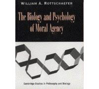The Biology And Psychology Of Moral Agency