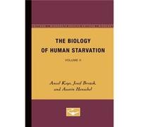 The Biology of Human Starvation by Austin Henschel Austin Henschel (Auteur)
