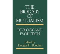 The Biology of Mutualism: Ecology and Evolution
