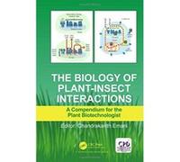 The Biology of Plant-Insect Interactions: A Compendium for the Plant Biotechnologist - [Version Originale] Inconnu (Auteur)