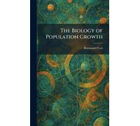 The Biology of Population Growth
