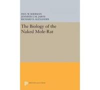 The Biology of the Naked Mole-Rat - [Version Originale] Paul W Sherman, Jennifer U M Jarvis, Richard D Alexander, (Auteur)