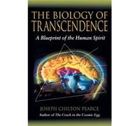 The Biology of Transcendence: A Blueprint of the Human Spirit