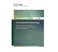 The BIOMASS Methodology: Biosphere Modelling for Long Term Safety Assessments of Solid Radioactive Waste Disposal Facilities