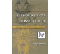 The Biomechanics of Insect Flight Robert Dudley (Auteur)