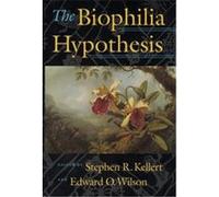 The Biophilia Hypothesis Stephen R. Kellert (Auteur)