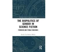 The Biopolitics Of Gender In Science Fiction