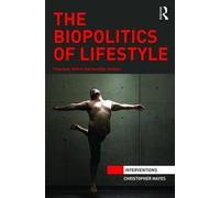 The Biopolitics Of Lifestyle