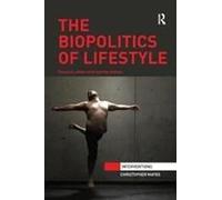 The Biopolitics Of Lifestyle