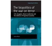 The Biopolitics Of The War On Terror