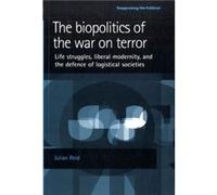 The Biopolitics of the War on Terror by Julian Reid Reid, Julian (Auteur)