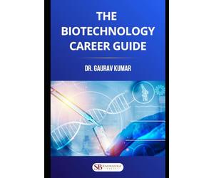 The Biotechnology Career Guide