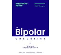 The Bipolar Checklist: A Real-Time Action Guide for Caregivers