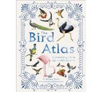 The Bird Atlas - Barbara Taylor - Dorling Kindersley Ltd - Livre en Anglais - Hardback Barbara TaylorBarbara Taylor (Auteur)