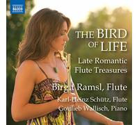 Divers artistes – The Bird of Life – Late Romantic Flûte Treasures – CD