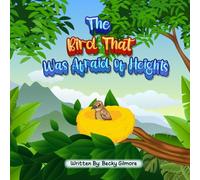 The Bird That Was Afraid of Heights