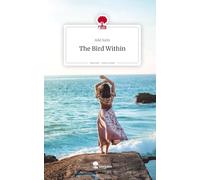 The Bird Within. Life is a Story - story.one