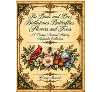 The Birds and the Bees, Birthstones, Flowers, and Trees: A Vintage Natural History Keepsake Collection