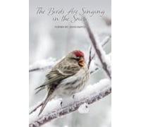 The Birds Are Singing In The Snow